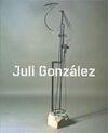 JULI GONZÁLEZ. RETROSPECTIVA