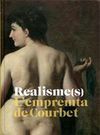 REALISME. L'EMPREMTA DE COURBET