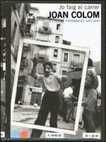 Jo Faig en Carrer. Joan Colom