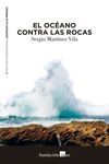 EL OCÉANO CONTRA LAS ROCAS