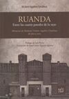 RUANDA. ENTRE LAS CUATRO PAREDES DE LA 1930