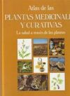 ATLAS DE LAS PLANTAS MEDICINALES Y CURATIVAS