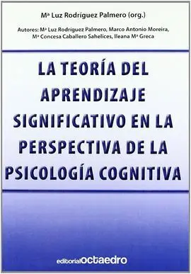 La Teoría del Aprendizaje Significativo en la Perspectiva de la Psicología Cognitiva