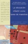 La Educación Infantil Como Tarea de Maestras
