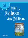 TALLER DE RELIGIÃN Y VIDA COTIDIANA