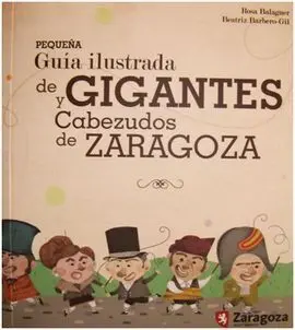 Pequeña Guia Ilustrada de Gigantes y Cabezudos de