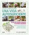 La Guía Completa para una Vida Autosuficiente