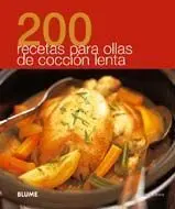 200 Recetas para Ollas de Coccion Lenta