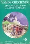 Vamos Creciendo. Educación de los Valores Humanos - 6º Ed. Prim.
