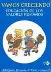 Vamos Creciendo. Educación de los Valores Humanos - 1º Ed. Prim.