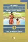 Catequesis de Iniciación Cristiana. 1: Dios Es nuestro Padre