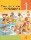 CUADERNO DE VACACIONES - 1º ED. PRIM.