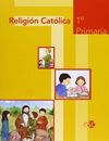 RELIGIÓN CATÓLICA - 1º ED. PRIM.