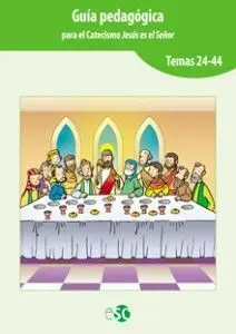 Gúia Pedagógica para el Catecismo Jesús Es el Señor