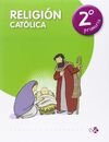 RELIGION CATÓLICA - PROYECTO CAFARNAÚN - 2º ED. PRIM.