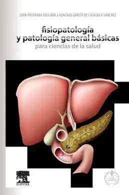Fisiopatología y Patología General Básicas para Ciencias de la Salud