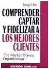 Comprender, Captar y Fidelizar a los Mejores Clientes