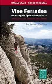 Vies Ferrades, Recorreguts I Passos Equipats Ii