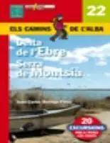 Delta de L'ebre - Serra de Montsià, Els Camins de L'alba