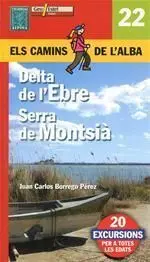 Delta de L'ebre, Serra del Montsia -Camins de L'alba Alpina