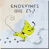 ENDEVINES QUÈ ÉS?