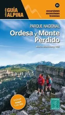 Guía Aplina. Parque Nacional Ordesa y Monte Perdido. Guía + Mapa 1:40. 000