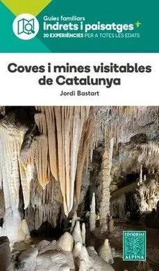 Coves I Mines Visitables de Catalunya -Alpina