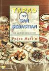 TAPAS OF SAN SEBASTIAN. OVER 500 RECIPES FROM 150 CHEFS