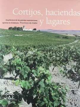 Cortijos, Haciendas y Lagares Provincia de Cádiz