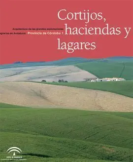 Cortijos, Haciendas y Lagares, Provincia de Córdoba