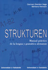 STRUKTUREN: MANUAL PRÁCTICO DE LA LENGUA Y GRAMÁTICA ALEMANAS, A1-B2