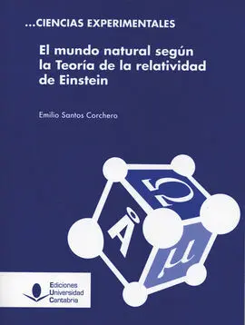 El Mundo Natural Según la Teoría de la Relatividad de Einstein