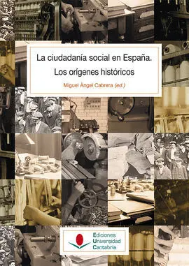 La Ciudadanía Social en España. Los Orígenes Históricos
