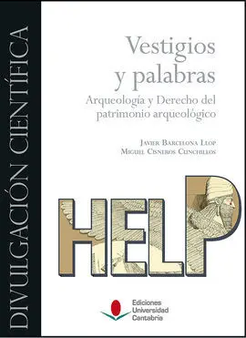 Vestigios y Palabras. Arqueologia y Derecho del Pa
