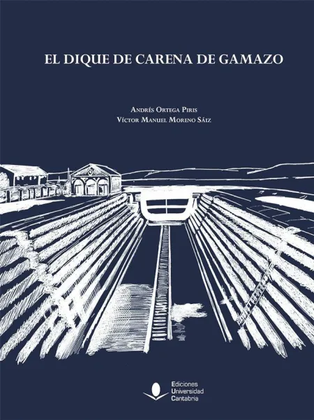 El Dique de Carena de Gamazo