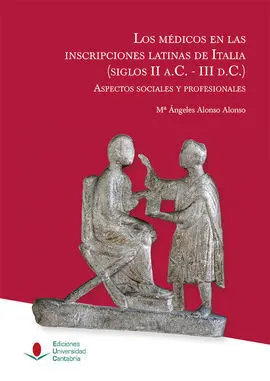 Los Médicos en las Inscripciones Latinas de Italia (Siglos Ii a. c. -Iii D. c. ): As