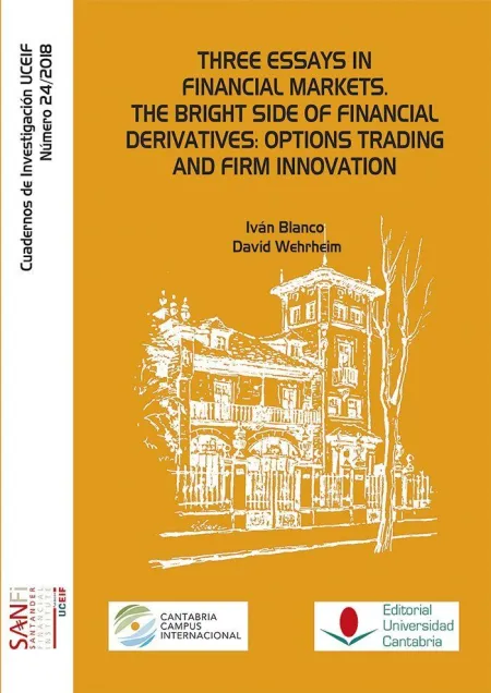Three Essays In Financial Markets. The Bright Side Of Financial Derivatives: Options Trading And Firm Innovation