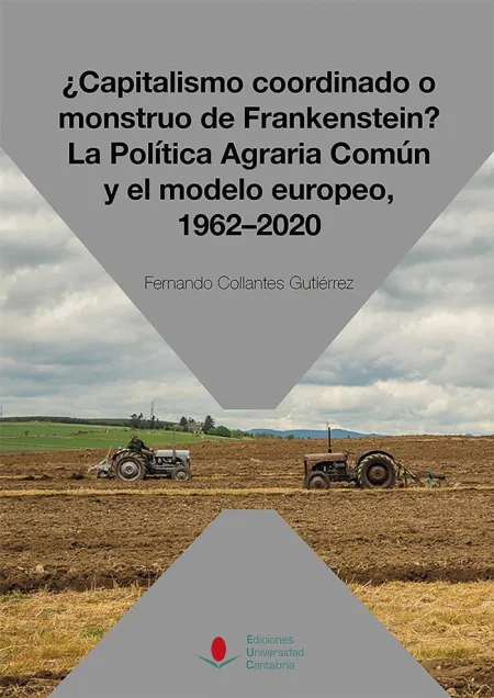 ¿Capitalismo Coordinado o Monstruo de Frankenstein? la Política Agraria Común y