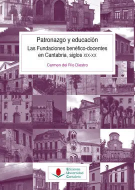 Patronazgo y Educación. Las Fundaciones Benéfico-Docentes en Cantabria, Siglos X