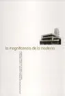 La Magnificencia de lo Moderno