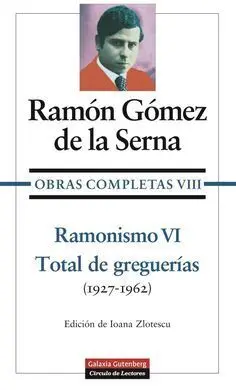 Obras Completas Viii. Ramonismo Vi. Total de Greguerías