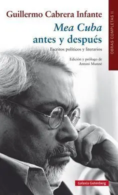 Mea Cuba Antes y Después. Escritos Políticos y Literarios