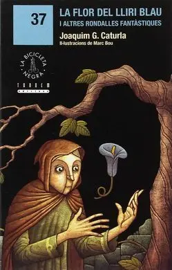 La Flor del Lliri Blau I Altres Rondalles Fantàstiques