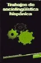Trabajos de Sociolingüística Hispánica