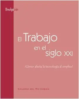El Trabajo en el Siglo Xxi