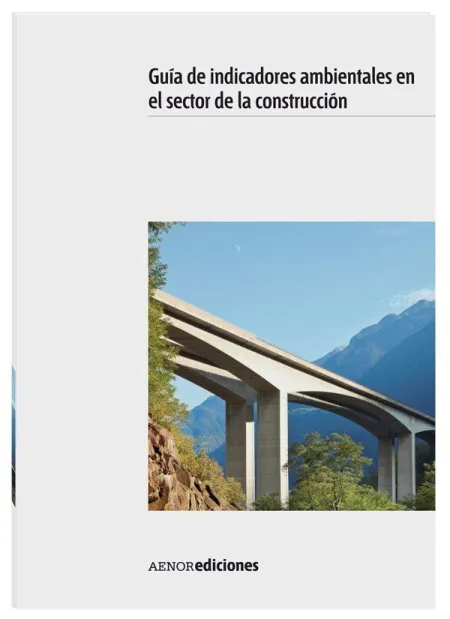 Guía de Indicadores Ambientales en el Sector de la Construcción