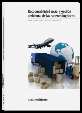 Responsabilidad Social y Gestión Ambiental de las Cadenas Logisticas