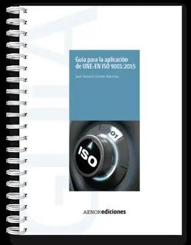 Guía para la Aplicación de Une-En Iso 9001:2015