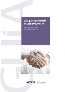 Guía para la Aplicación de Une-Iso 37001: 2017