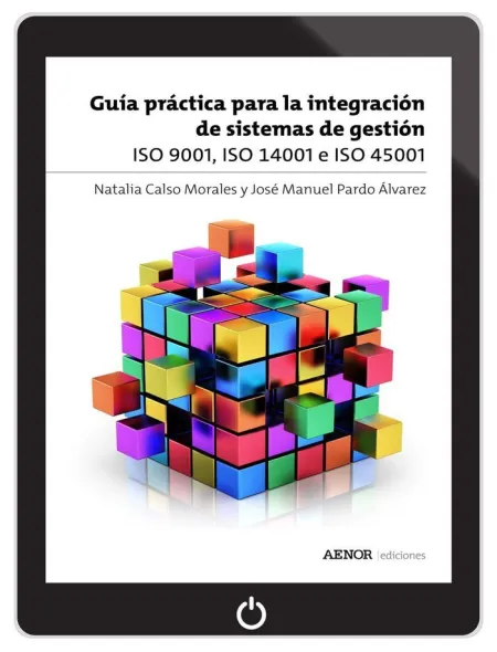 Guía Práctica para la Integración de Sistemas de Gestión. Iso 9001, Iso 14001 e Iso 45001 - Pdf